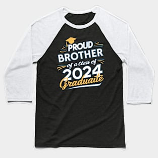 Proud Brother Class Of 2024 Graduation Graduate Men Dad Baseball T-Shirt